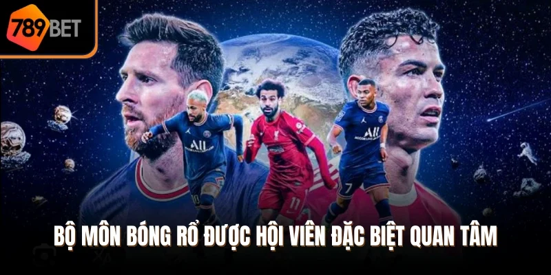 Bộ môn bóng rổ được hội viên đặc biệt quan tâm