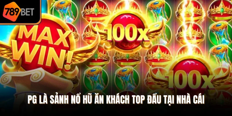 PG là sảnh nổ hũ ăn khách top đầu tại nhà cái