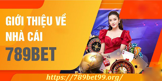 Tổng quan nhà cái 789BET