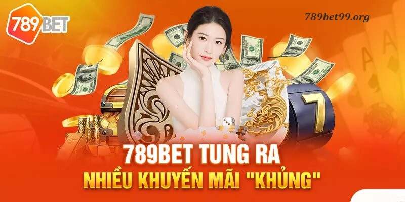 Khuyến mãi cực khủng 789bet